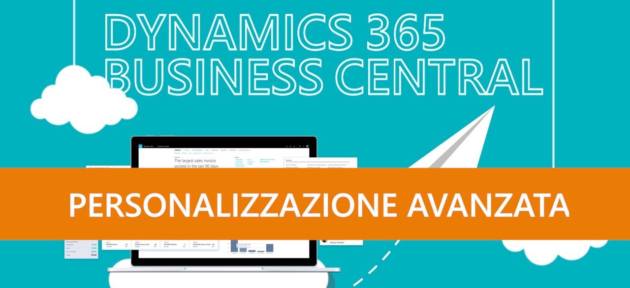 Dynamics 365 Business Central: personalizzazione avanzata