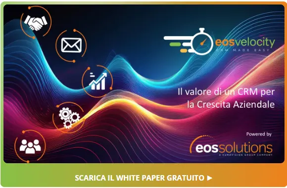 Il valore di un CRM per la Crescita Aziendale. Scarica il white paper gratuito.